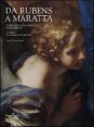 Da Rubens a Maratta. Le meraviglie del barocco nelle Marche. Catalogo della mostra (Osimo, 29 giugno-15 dicembre 2013). Vol. 2: Osimo e la Marca di Ancona. - Osimo e la Marca di Ancona