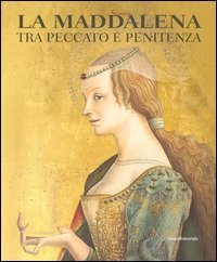 La Maddalena tra peccato e penitenza