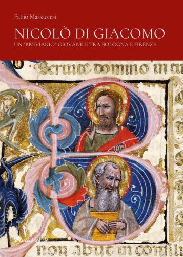 Nicol&ograve; di Giacomo. Un &laquo;breviario&raquo; giovanile tra Bologna e Firenze