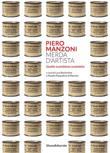 Piero Manzoni. Merda d'artista. Quella scandalosa scatoletta
