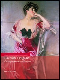 Raccolte Frugone. Catalogo generale delle opere