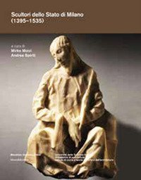 Scultori dello Stato di Milano (1395-1535)