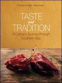 Tradizione gusto passione. Viaggio tra i sapori italiani. Vol. 2: Sud Italia e isole. - Sud Italia e isole