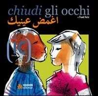 Chiudi gli occhi. Ediz. italiana e araba