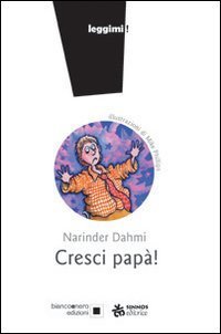 Cresci pap&agrave;!
