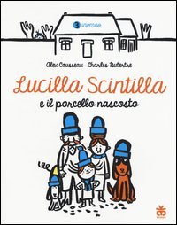 Lucilla Scintilla e il porcello nascosto