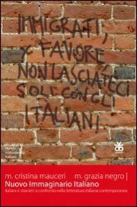 Nuovo immaginario italiano - Italiani e stranieri a confronto nella letteratura italiana contemporanea