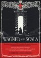 Wagner alla Scala - Ouverture e pezzi sinfonici. Ediz. italiana, inglese e tedesca. Con CD Audio