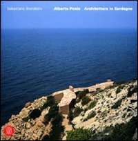 Alberto Ponis - Architettura in Sardegna. Ediz. italiana e inglese