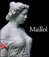 Aristide Maillol - Ediz. francese