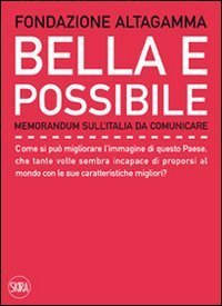 Bella e possibile - Memorandum sull'Italia da comunicare