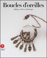 Boucles d'oreilles d'Afrique, d'Asie et d'Am&eacute;rique