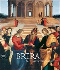 Brera - La storia e i capolavori