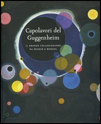 Capolavori del Guggenheim - Il grande collezionismo da Renoir a Warhol