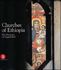 Chiese d'Etiopia - Il Monastero di Narga Sellase. Ediz. inglese