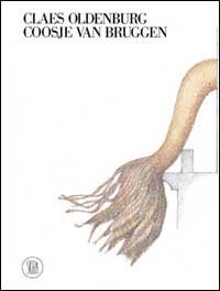 Claes Oldenburg&shy;Coosje van Bruggen - Ediz. inglese