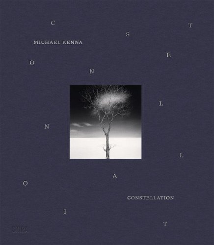 Michael Kenna. Constellation. Ediz. inglese e francese
