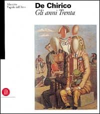 De Chirico - Gli anni Trenta