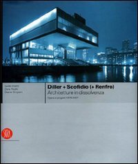 Diller + Scofidio (+ Renfro) - La funzione ciliare. Ediz. italiana e inglese