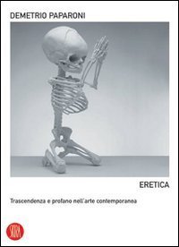 Eretica - Trascendenza e profano nell'arte contemporanea