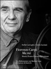 Fiorenzo Carpi. Ma mi. Musica teatro cinema televisione