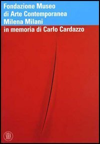 Fondazione Museo di Arte Contemporanea Milena Milani - In memoria di Carlo Cardazzo
