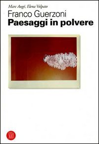 Franco Guerzoni - Paesaggi in polvere