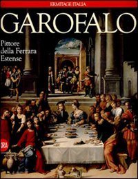 Garofalo pittore della Ferrara estense