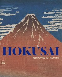 Hokusai. Sulle orme del maestro
