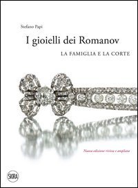 I gioielli dei Romanov. La famiglia e la corte
