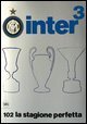 Inter&sup3; - 102 la stagione perfetta
