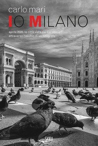 Io Milano. Ediz. italiana e inglese