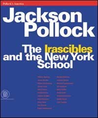 Jackson Pollock - The irascibles and the New York school