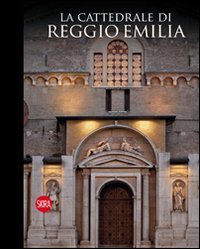 La cattedrale di Reggio Emilia
