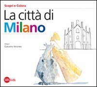 La citt&agrave; di Milano