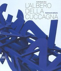 L'albero della cuccagna. Nutrimenti dell'arte