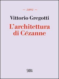 L'architettura di C&eacute;zanne