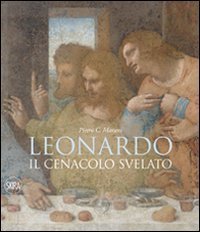 Leonardo - Il cenacolo svelato