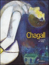 Marc Chagall. Un maestro del '900