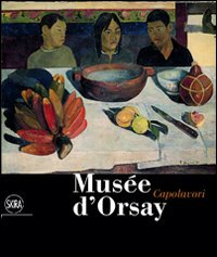 Mus&eacute;e d'Orsay. Capolavori