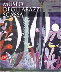 Museo degli arazzi Scassa - Ediz. italiana e inglese