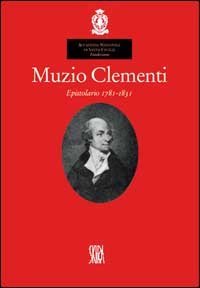 Muzio Clementi - Epistolario 1781-1831