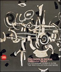Passaggi in Sicilia - La collezione di Riso e oltre