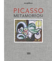 Picasso. Metamorfosi