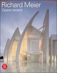 Richard Meier - Opere recenti