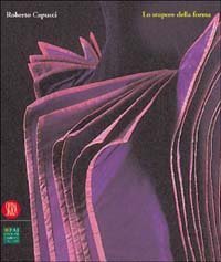 Roberto Capucci - Lo stupore della forma