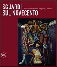 Sguardi sul Novecento - Collezionismo