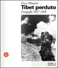 Tibet perduto - Fotografie 1937-1948