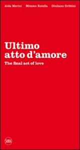 Ultimo atto d'amore&shy;The final act of love