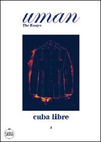 Uman. The Essays. Vol. 2: Cuba Libre. - Cuba Libre